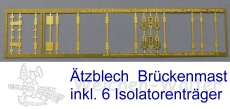 Ätzteile Brückenmast